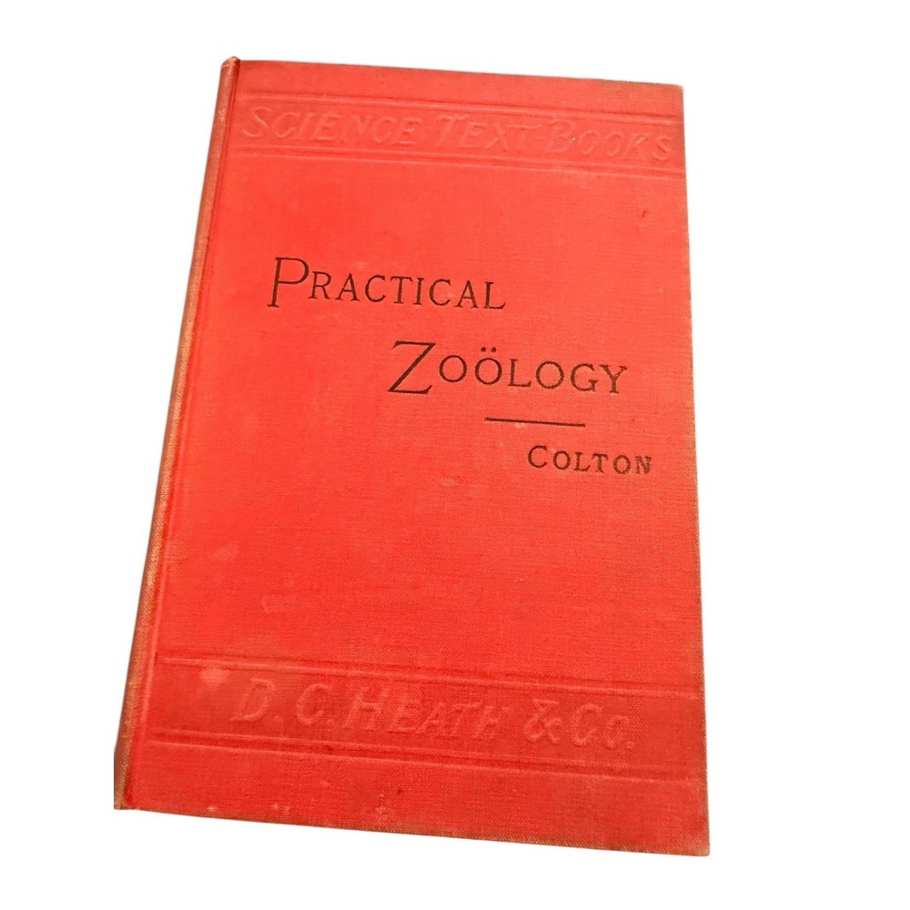 Practical Zoology by Colton D C Heath & Co 1901 Vintage Science Textbook